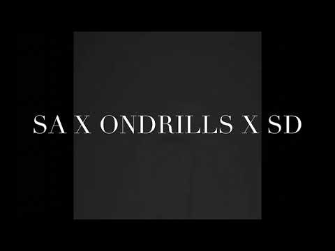 SA X ONDRILLS X SD #EXCLUSIVE 🎈