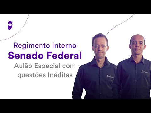 Regimento Interno Senado Federal: Aulão Especial com questões Inéditas