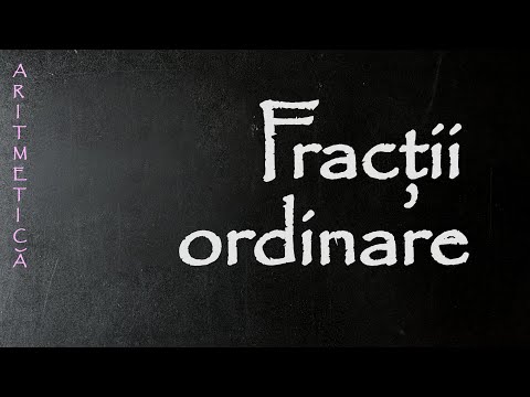 FRACTII ORDINARE | MATEMATICA