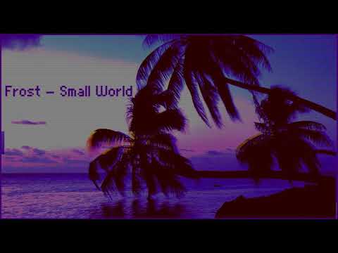 Frost - Small World