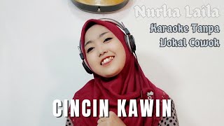 Download lagu Karaoke Cincin Kawin - duet bareng Nurha Laila mp3