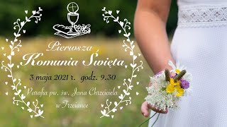 I Komunia Święta - Trzcianka 2021 - Szkoła Katolicka (grupa 1)