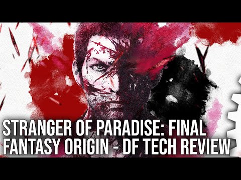 Stranger of Paradise: Final Fantasy Origin - Good Game, Technically Poor - The DF Tech Review