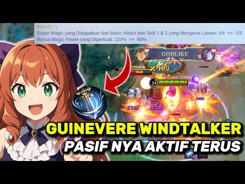 SETELAH BUFF PASIF ENAK BANGET AKTIF TERUS PASIFNYA!! GUINEVERE BUILD WINDTALKER CRITICAL ~