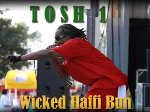 Tosh 1 - Wicked Haffi Bun