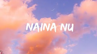 Jassi Gill - Naina Nu (Lyrics Video)