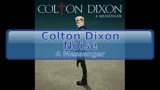 Colton Dixon - Noise [HD, HQ]