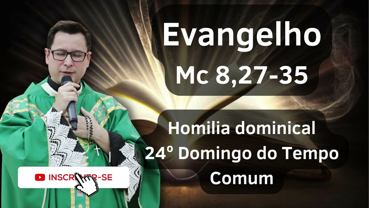 24ª Semana do Tempo Comum | Homilia Dominical | 15/09/2024