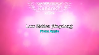 Fiona Apple - Love Ridden (Singalong)