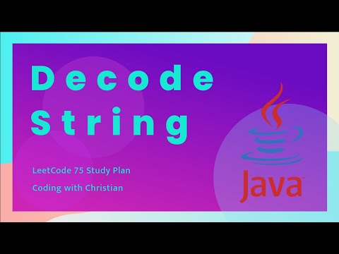 Solving the 'Decode String' Problem in Java LeetCode 75 Study Plan