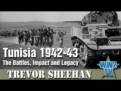 Tunisia 1942-43 - The Battles, Impact and Legacy