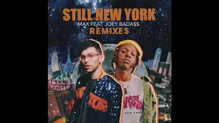 MAX - &#39;Still New York&#39; ft. Joey Bada$$ [OTR Remix]
