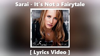 Sarai - It&#39;s Not a Fairytale (Lyrics)