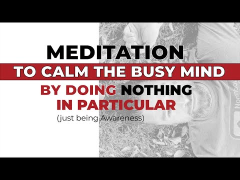 Tantric Meditation to Calm the Busy Mind by Doing Nothing in Particular