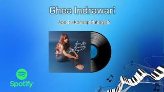 Download lagu Ghea Indrawari - Apa Itu Konsep Bahagia? mp3