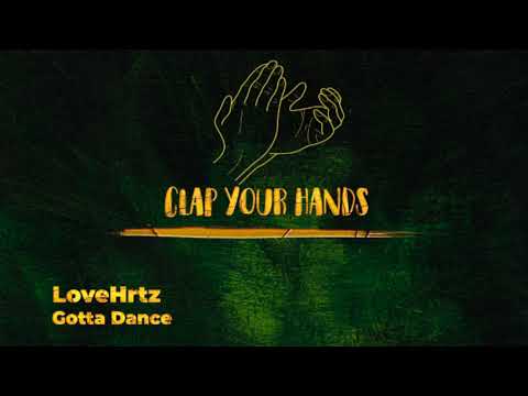 LoveHrtz - Gotta Dance