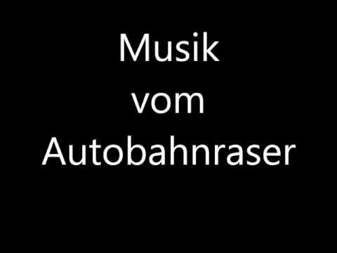 Autobahnraser Musik