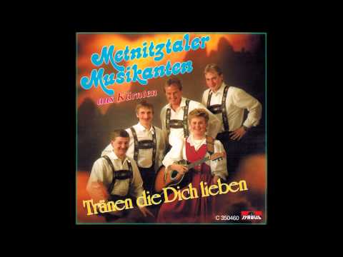 Metnitztaler Musikanten - Küss eine Metnitztalerin