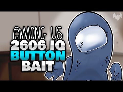 2606 IQ BUTTON BAIT 🎣 - ♠ Among Us ♠