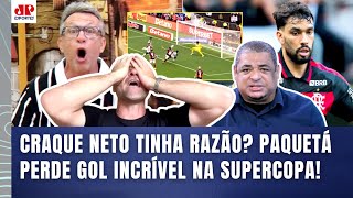 "O CRAQUE NETO agora TÁ GIGANTE!!! Cara, o PAQUETÁ NÃO..." | GOL PERDIDO em FLAMENGO x CORINTHIANS!