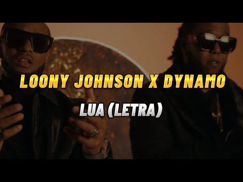 Looney Johnson X Dynamo - Lua (letra)