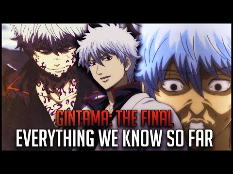 Everything We Know About GINTAMA: THE FINAL So Far!