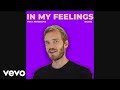 PewDiePie Sings In My Feelings "Kiki Do You Love Me” PewDiePie Sings In My Feelings "Kiki Do You Love Me”