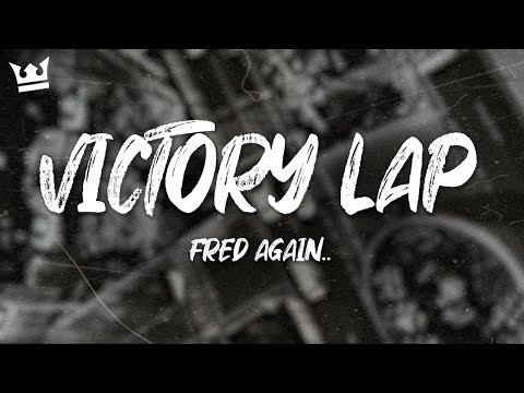 Fred again.. - Victory Lap (with Skepta & PlaqueBoyMax) (Lyrics)