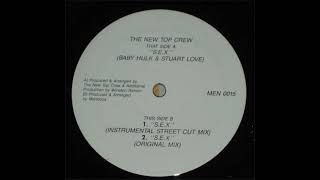 The New Top Crew - S.e.x. (Instrumental Street Cut)