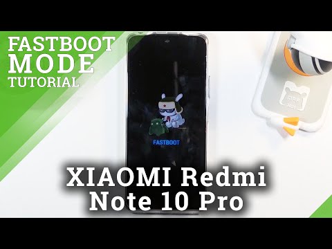 Fastboot Mode in XIAOMI Redmi Note 10 Pro – How to Enable Fastboot Features