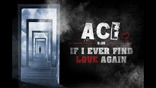 Ace - If I ever find love again - Lyrics