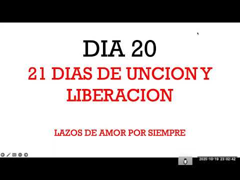 DIA 20 de 21 dias de UNCION Y LIBERACIÓN