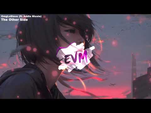 OmgLoSteve (ft. Addie Nicole) - The Other Side