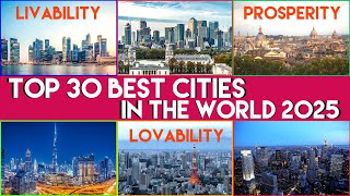 2025 Top 30 Best Cities in world | livability, lovability, and prosperity