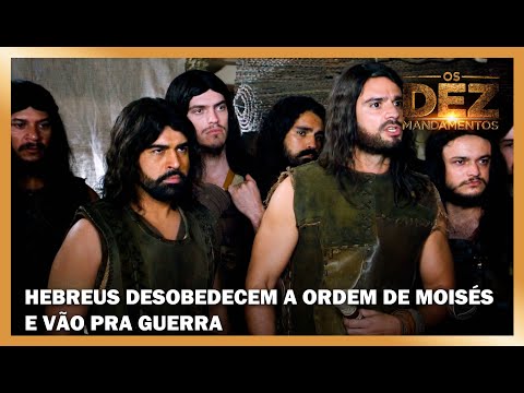 Hebreus desobedecem a ordem de Moisés e vão pra guerra | OS DEZ MANDAMENTOS