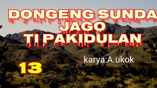 Download lagu Dongeng Sunda JAGO TI PAKIDULAN part-13 mp3