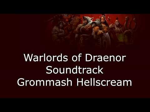 Warlords of Draenor Music - Grommash Hellscream