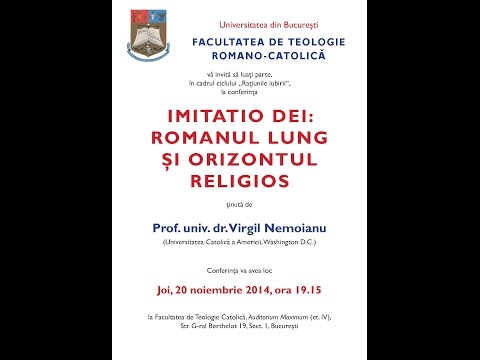 Prof. univ. dr. Virgil Nemoianu - IMITATIO DEI: ROMANUL LUNG ŞI ORIZONTUL RELIGIOS