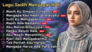 Download lagu Lagu Sedih Menyayat Hati 😭 Kumpulan Lagu Galau Bikin Nangis | Sora Nostalgia mp3