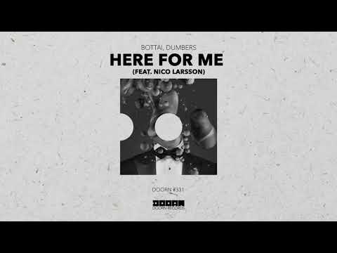 Bottai, Dumbers - Here For Me (feat. Nico Larsson) [Official Audio]