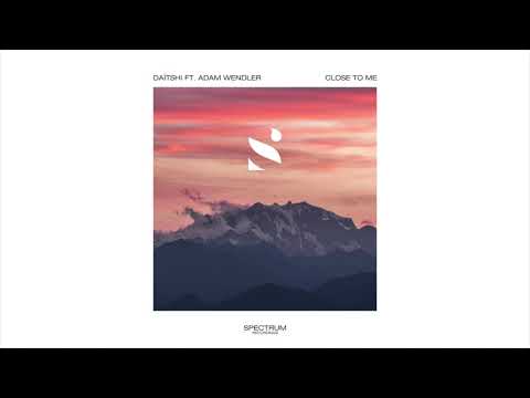 Daïtshi ft. Adam Wendler - Close To Me