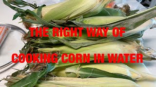 WHY WE NEED TO LEAVE THE CORN HUSK WHILE COOKING 🌽 CORN IN A BOILING WATER?