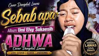 Download lagu 🎶 SEBAB APA – Album Umi Elvy Sukaesih | Cover Dangdut Lawas ADHWA mp3