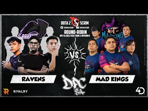 Ravens vs Mad Kings - DPC SA 2021/22 Tour 3: Division II - Round-Robin - BO3
