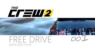 【実況】THE CREW2 フリードライブ001