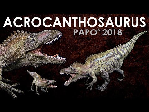 Papo ® Acrocanthosaurus 2018 - Vorstellung / Review - Neuheit Neu New