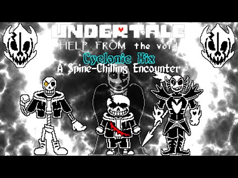 UNDERTALE: Help from the Void - Phase 4: "A Spine-Chilling Encounter" Cyclonic Mix (Animated)