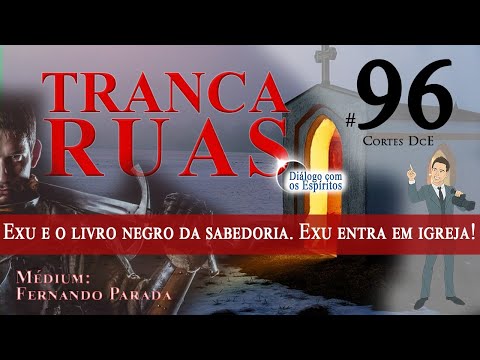 Cortes DcE #96 *Exu e o livro negro da sabedoria. Exu entra em igreja!*