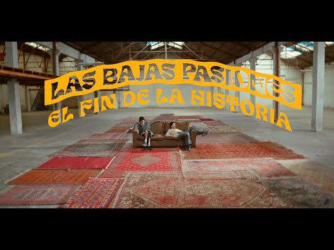 LAS BAJAS PASIONES - EL FIN DE LA HISTORIA