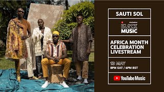 Sauti Sol Virtual Concert - Africa Month Celebration